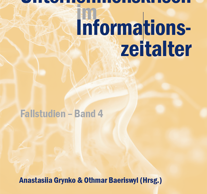 Unternehmenskrisen im Informationszeitalter. Fallstudien — Band 4